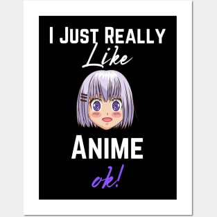 I Just Really Like Anime, Ok - Girls & Boys Who loves Anime Posters and Art